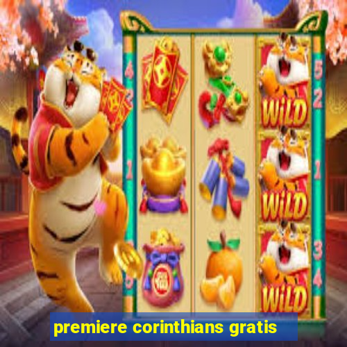 premiere corinthians gratis